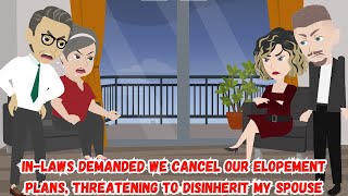 InLaws Demanded We Cancel Our Elopement Plans Threatening to Disinherit My Spouse [upl. by Tala]