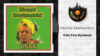 Ntombi Marhumbini  Vata Fela Byalweni  Official Audio [upl. by Lehcor]