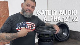 Gately Audio Alpha 12” V2 Subwoofer [upl. by Elyse]