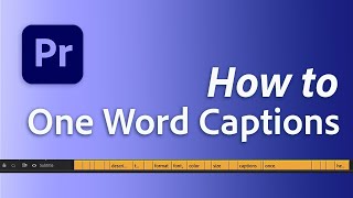 How to make captions display one word at a time in Premiere Pro [upl. by Heber]