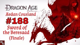 Dragon Age Origins 188 Sword of the Beresaad Finale [upl. by Nayllij35]