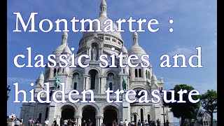 Montmartre classic sites and hidden treasures  france [upl. by Lledraw837]