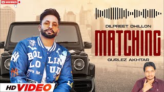 Reaction Matching HD Video  Dilpreet Dhillon  Latest Punjabi Songs 2024  New Punjabi Songs 2024 [upl. by Dallman]