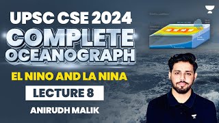 L8  El Nino and La Nina  Complete Oceanography  Anirudh Malik [upl. by Nelyt201]