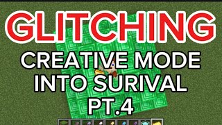 GLITCHING CREATIVE MODE INTO SURVIVAL PT4 ALL DIRT GLITCHES PT31 amp GLITCHES IN DESCRIPTION [upl. by Eiramanit993]