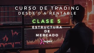 CLASE 5  Estructura de mercado tendencias y temporalidades [upl. by Eneleoj]