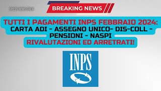 CALENDARIO PAGAMENTI INPS FEBBRAIO 2024 CARTA ADI ASSEGNO DI INCLUSIONEASSEGNO UNICO PENSIONI NASPI [upl. by Mimajneb]