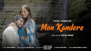 Mon Kandere  মন কান্দেরে  Tanzil Misbah  Shovon Roy  Sohel Raaz  Official Music Video [upl. by Mandel]