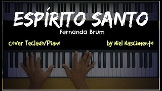 🎹 Espírito Santo  Fernanda Brum Niel Nascimento  Teclado Cover [upl. by Acired]