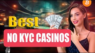 Best No KYC Crypto Casinos List 2024  No KYC Crypto Casinos November 2024 [upl. by Eibob]