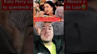 Katy Perry comiendo tacos en la Taqueria Atarantados en la ciudad de Mexico katyperry taqueria fy [upl. by Einalam]