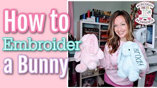 Bunny Ear Embroidery Tutorial  How to Embroider an Easter Bunny  Personalized Plush Bunny Ear [upl. by Agan]