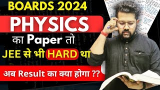 Class 12 Physics Boards 2024  PHYSICS ka Paper Hard tha to Result kesa Ayega [upl. by Crista]