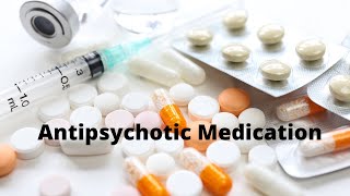 Antipsychotic Medication [upl. by Fedora]