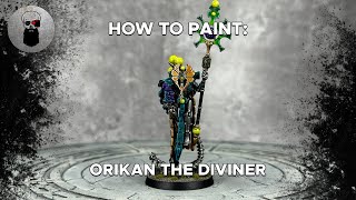 Contrast How to Paint Orikan the Diviner [upl. by Arytal541]