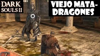 Dark Souls 2 guia VIEJO MATADRAGONES Catedral azul y pacto centinelas azules  Ep15 [upl. by Ezarra]