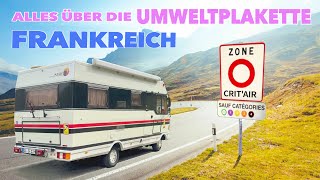 Französische Umweltplakette CritAir am Wohnmobil Alle Infos zu Wer wie Wo wann Ob braucht man DIE [upl. by Jeanine]