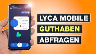 Lyca Mobile Guthaben abfragen  Schnell und einfach erklärt  Testventure [upl. by Yanarp]