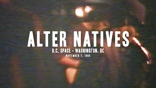 Alter Natives  Live at dc space  1986 full set [upl. by Akyre]