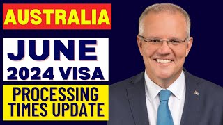 Australia Visa Processing Time June 2024 Update Avoid Visa Delays [upl. by Vadnee]