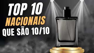 TOP 10 PERFUMES NACIONAIS QUE SÃO 1010 [upl. by Monro449]