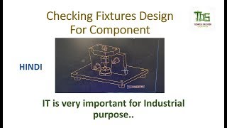 Checking Fixture Design For component Drafting3D modelHindi [upl. by Eslehc]