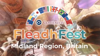 FleadhFest Midland Region Britain Episode 2 [upl. by Alfred]