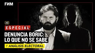 Especial denuncia Boric Lo que NO se sabe y análisis electoral [upl. by Griffin]