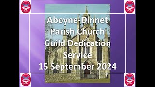 AboyneDinnet Church  Guild Dedication Service  15 September 2024 [upl. by Amaryllis]