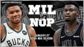 Milwaukee Bucks vs New Orleans Pelicans Full Game Highlights  Jan 27  2024 NBA Season [upl. by Gabbi852]