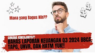 Bahas Laporan Keuangan Q3 2024 BBCA TAPG UNVR Dan HATM Yuk  Gimana Kinerjanya [upl. by Elsy]