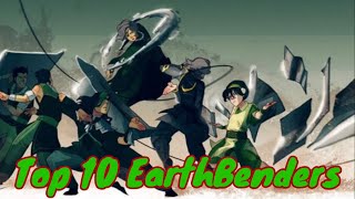 Avatar the Last Airbender Top 10 EarthBenders [upl. by Ivo]