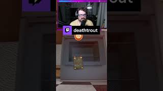 I am lacktoast intolerant   deathtrout on Twitch [upl. by Letnom900]