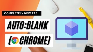 Generate a Completely Blank Tab in Chrome Using Auto Blank  autoblank [upl. by Brentt]