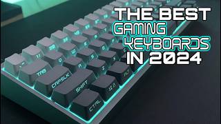 Best Gaming Keyboards 2024  The Top Gaming Mechanical Keyboards Today  Who Will Win [upl. by Adalheid]