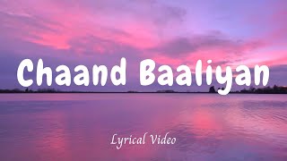 Chaand Baaliyan  Aditya A Lyrics KARAOKE [upl. by Diver954]