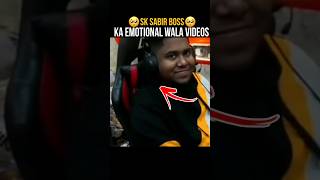 SK SABIR BOSS KA EMOTIONAL VIDEO shorts viral sksabirgaming [upl. by Aeslehc477]