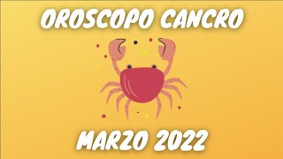 ♋ CANCRO OROSCOPO MARZO 2022  LETTURA TAROCCHI E PREVISIONI ASTROLOGICHE ♋ [upl. by Alwin]