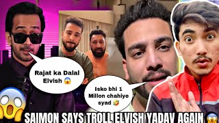 Saimon Says Trolling Reply To Elvish Yadav After Long Time On Rajat Dalal Case [upl. by Rhodes]