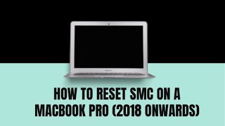 How To Reset SMC on a MacBook Pro 2018 Onwards [upl. by Sosthina]