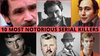 Top 10 Most Notorious Serial Killers in History [upl. by Othello587]