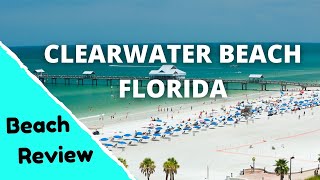 Honest Review of Clearwater Beach Florida [upl. by Derfniw]