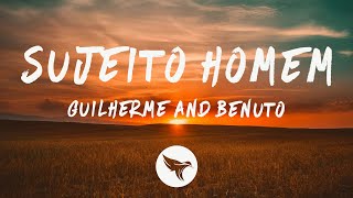 Guilherme amp Benuto  Sujeito Homem Lyrics [upl. by Montanez]