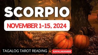 RECOVERY NG BUONG PAGKATAO ♏️ SCORPIO NOVEMBER 115 2024 MoneyLove TAGALOG TAROT KAPALARAN888 [upl. by Amasa561]