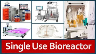 Single Use Bioreactor Overview Types Advantages Limitations and Future of Single Use Bioreactors [upl. by Atirec]