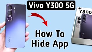 Vivo Y300 5G app hide kaise kare how to hide apps in vivo vivo phone me apps kaise chipaye app hi [upl. by Frida]