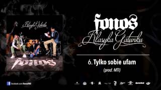 6 Fonos  Tylko Sobie Ufam Prod MTI [upl. by Ruon]