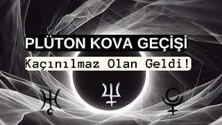 Plüton Kova Geçişi 19 Kasımda Bir Devri Kapatıyor [upl. by Leinahtan]