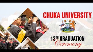 13TH GRADUATION CEREMONY CHUKA UNIVERSITY [upl. by Laemsi]