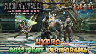 4K Part 65 quotLAWAN HYDRO DI RIDORANAquot FINAL FANTASY Ⅻ THE ZODIAC AGE Bahasa Indonesia finalfantasy12 [upl. by Negeam933]